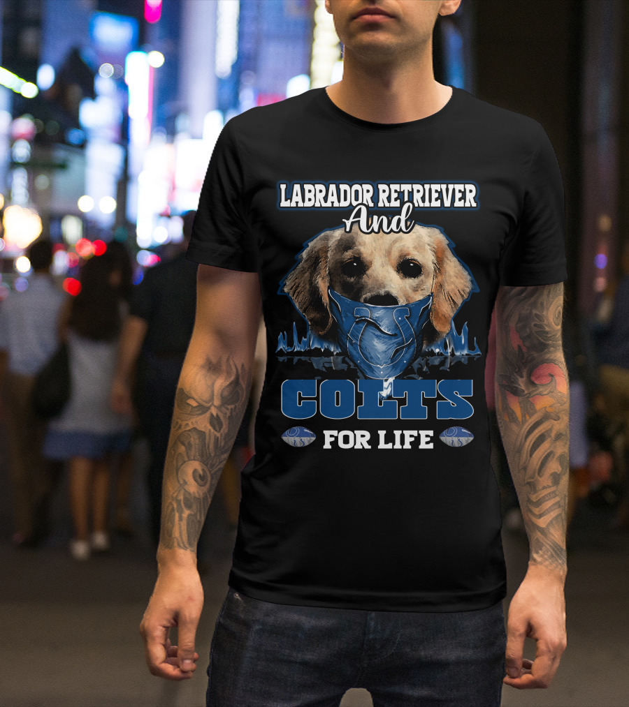 Labrador Retriever And Colts For Life Indianapolis T-Shirt