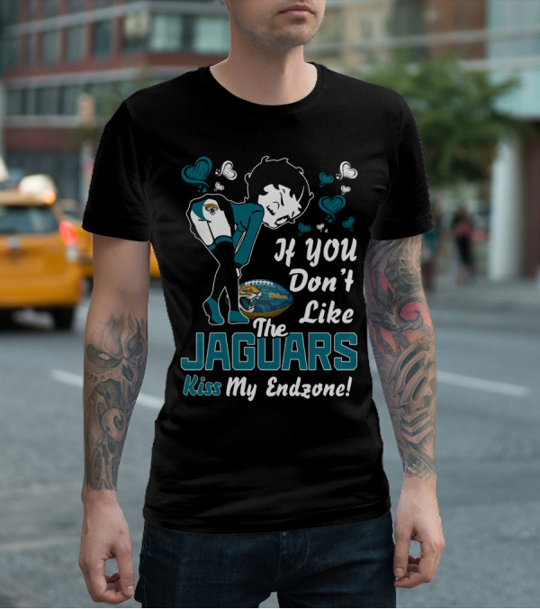 If You Don't Like The Jaguars Kiss My Endzone Betty Boop Jacksonville Jaguars T-Shirt