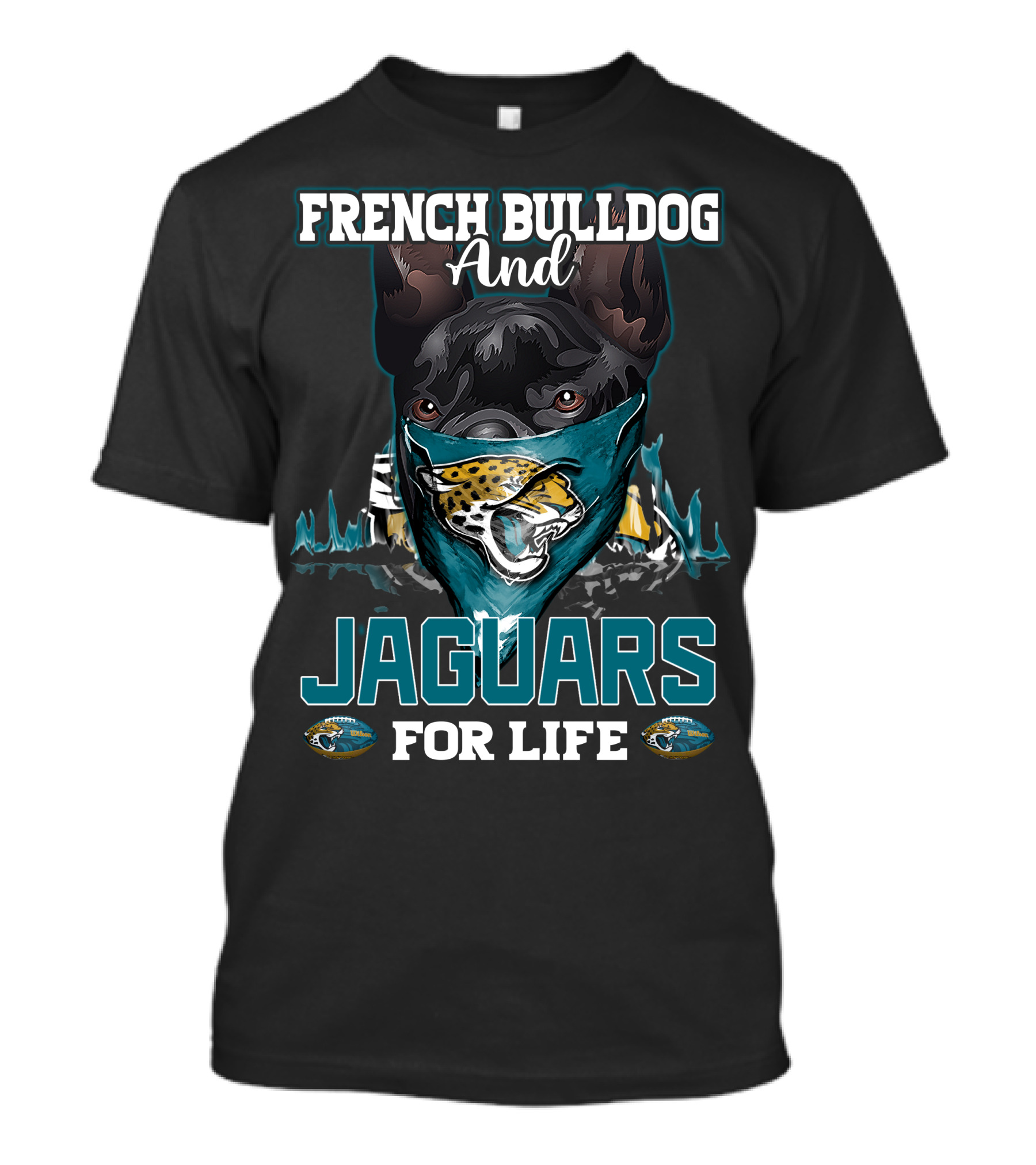 French Bulldog And Jaguars For Life Jacksonville Jaguars T-Shirt