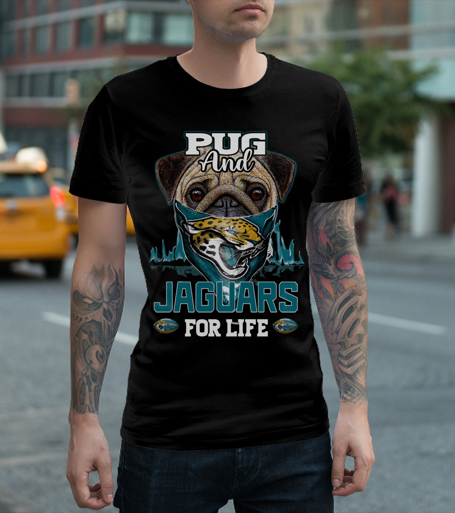 Pug And Jaguars For Life T-Shirt