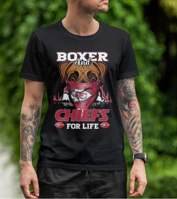 Boxer And Chiefs For Life Kansas City Chiefs T-Shirt