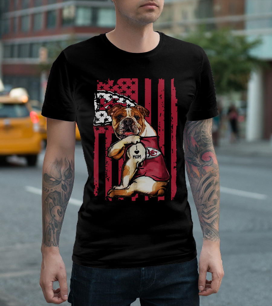 Bulldog I Love Mom Kansas City Chiefs American Flag T-Shirt