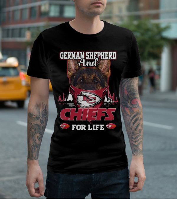 German Shepherd And Chiefs For Life Kansas City Chiefs T-Shirt