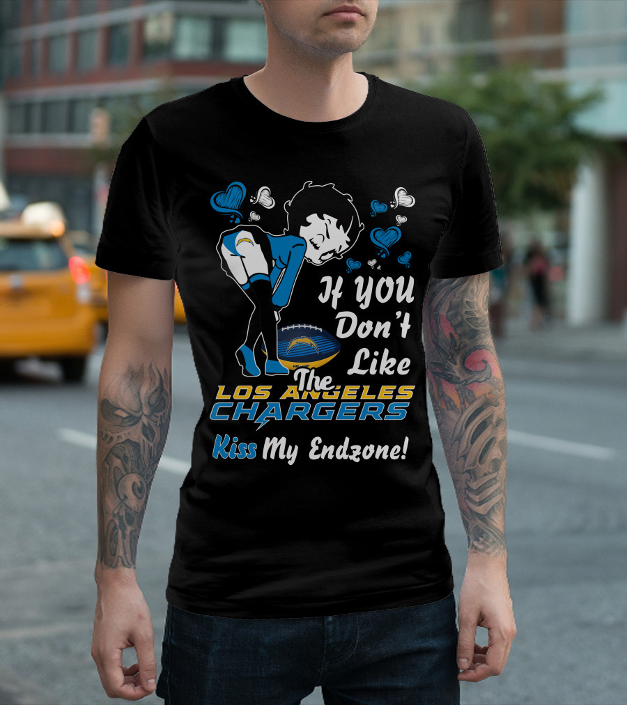 If You Don't Like The Los Angeles Chargers Kiss My Endzone Betty Boop T-Shirt
