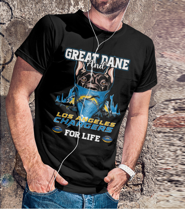 Great Dane And Los Angeles Chargers For Life T-Shirt