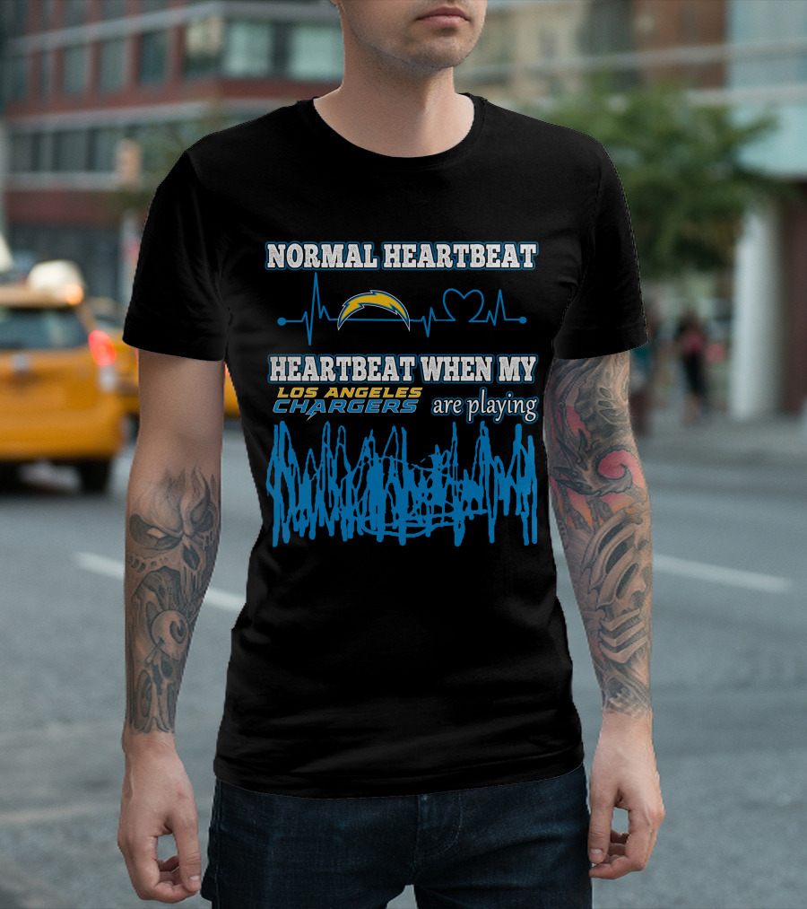NORMAL HEARTBEAT HEARTBEAT WHEN MY LOS ANGELES CHARGERS ARE PLAYING T-Shirt