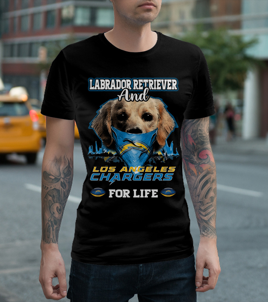 Labrador Retriever And Los Angeles Chargers For Life T-Shirt