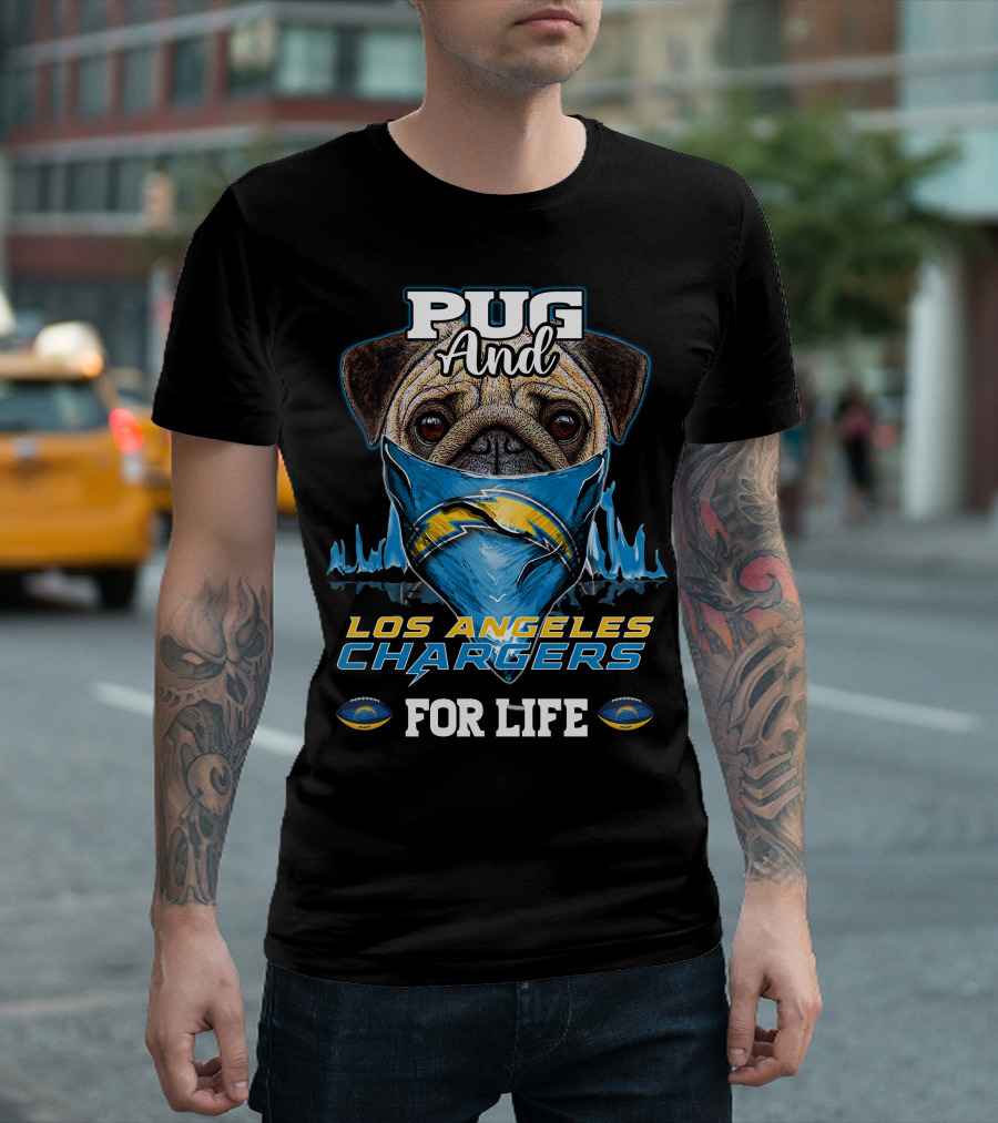 Pug And Los Angeles Chargers For Life T-Shirt