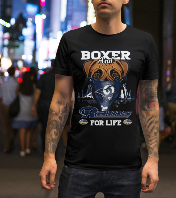 Boxer And Los Angeles Rams For Life T-Shirt