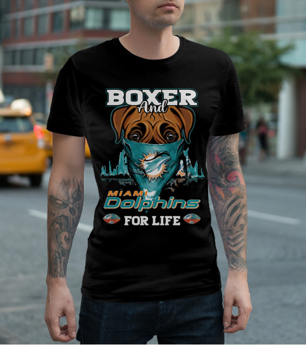 Boxer And Miami Dolphins For Life T-Shirt