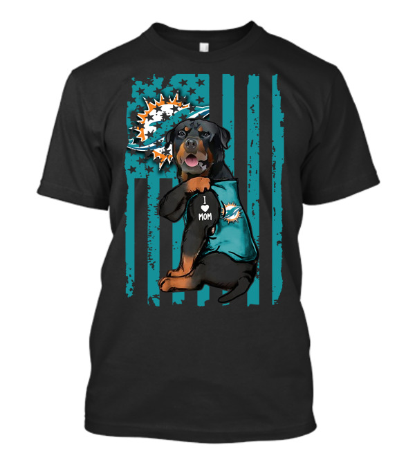 Rottweiler I Love Mom Miami Dolphins Fan Flag T-Shirt