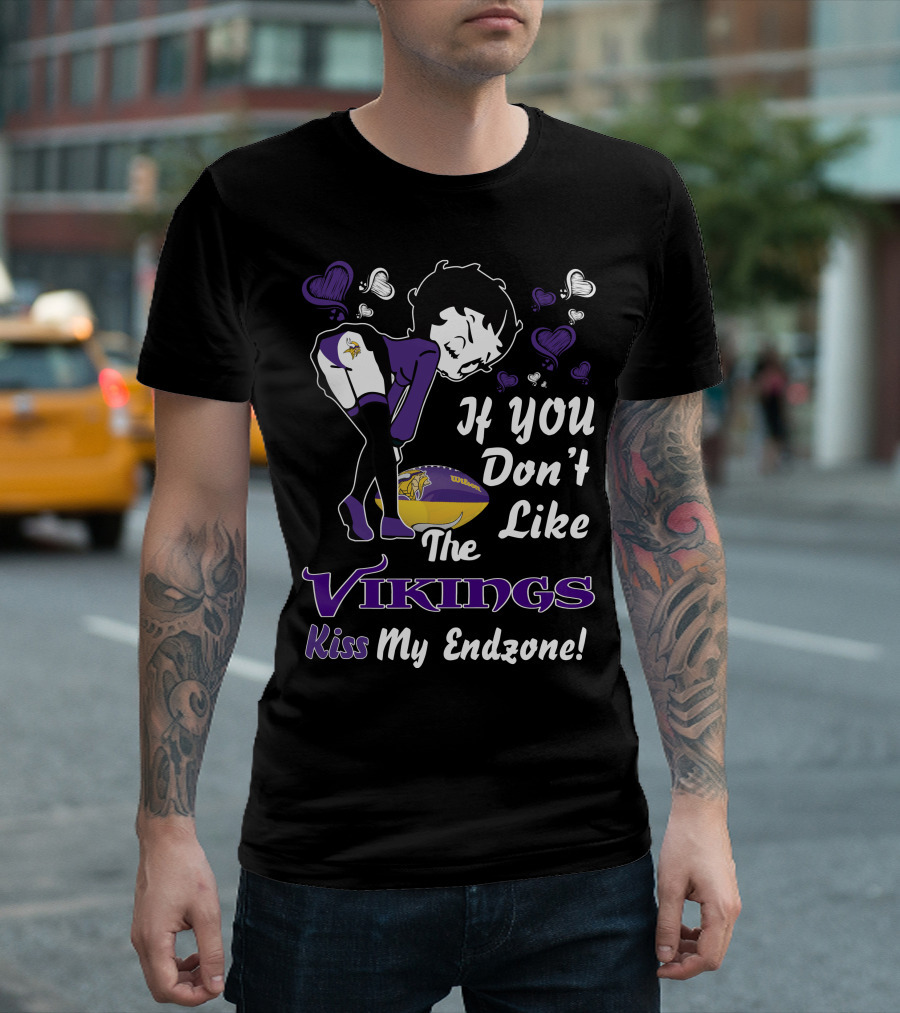 Betty Boop If You Don't Like The Minnesota Vikings Kiss My Endzone T-Shirt