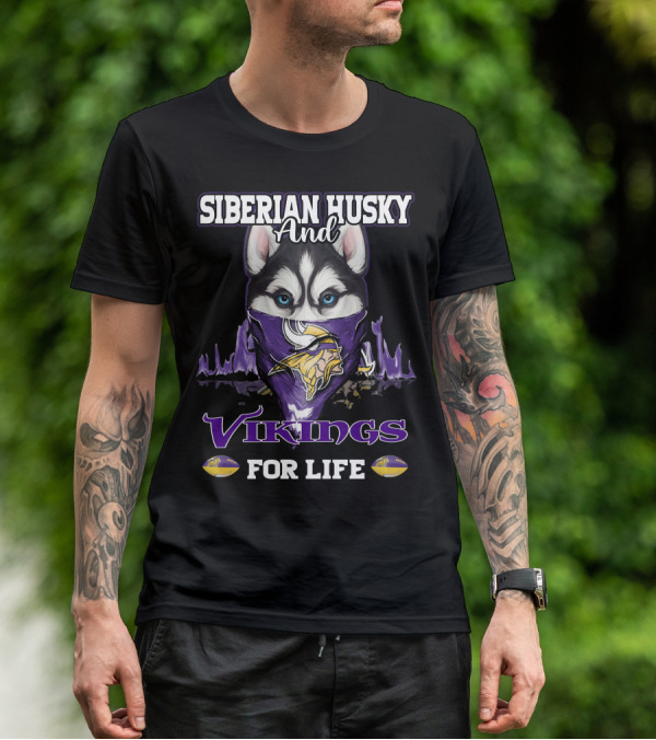 Siberian Husky And Vikings For Life T-Shirt