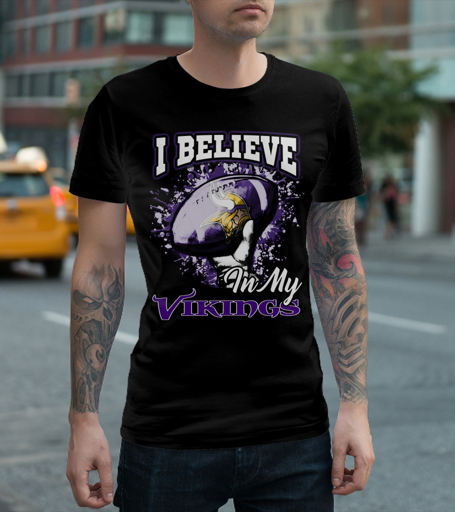 I Believe In My Vikings Minnesota Football Fan Gear T-Shirt