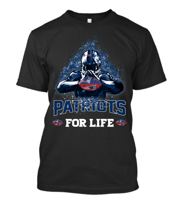 Patriots For Life New England Football Fan T-Shirt