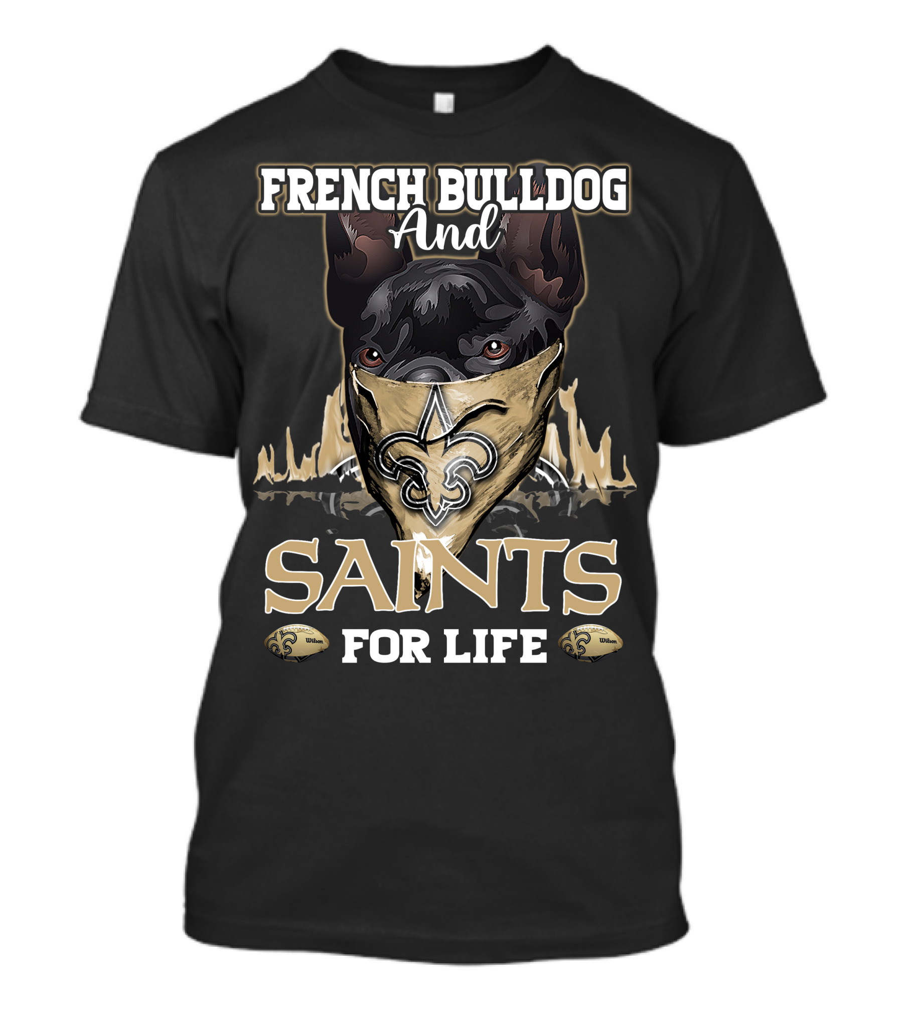 French Bulldog And Saints For Life T-Shirt