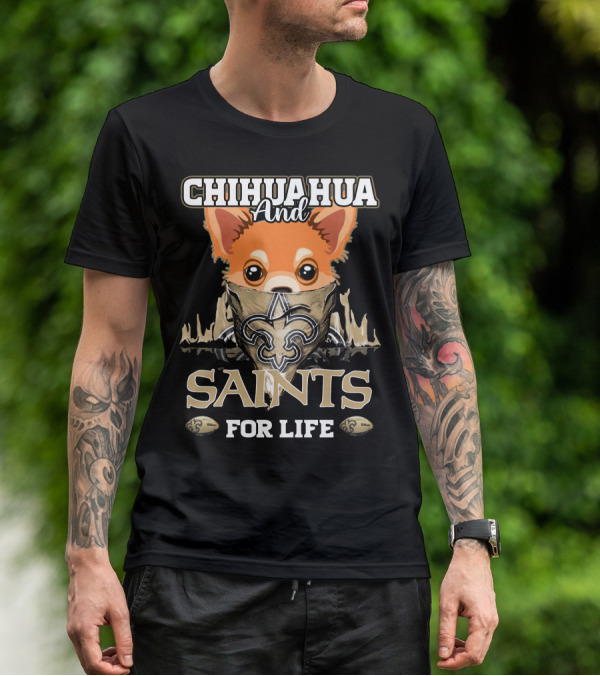 Chihuahua And Saints For Life New Orleans T-Shirt