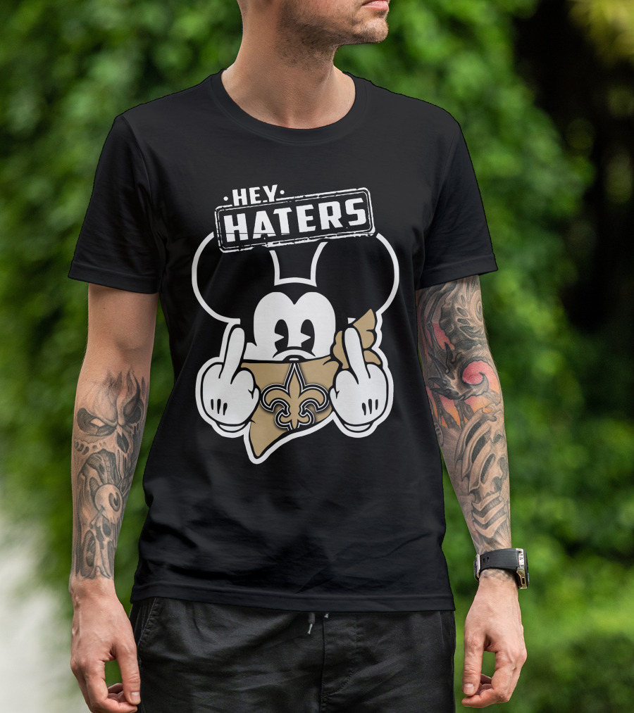 Hey Haters Mick V2 New Orleans Saints T-Shirt