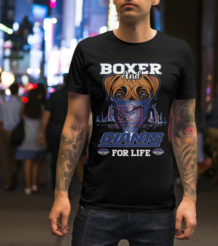 Boxer And New York Giants For Life T-Shirt