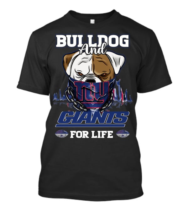 Bulldog And Giants For Life New York T-Shirt