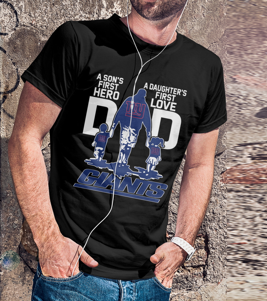 A Son's First Hero A Daughter's First Love NY Giants Dad T-Shirt