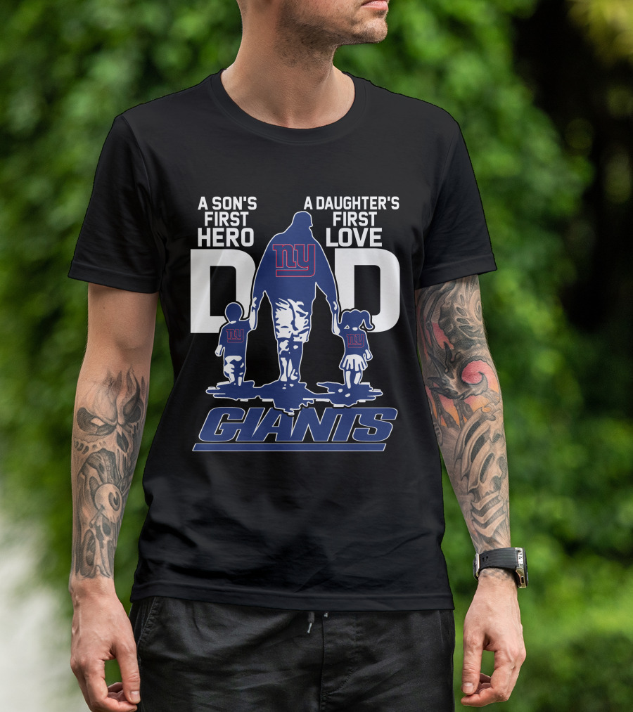 A Son's First Hero A Daughter's First Love NY Giants Dad T-Shirt