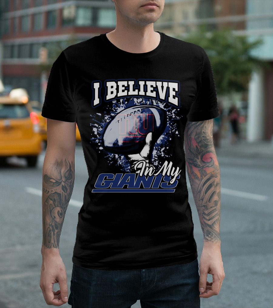 I Believe In My Giants New York Football NFL Team Spirit T-Shirt