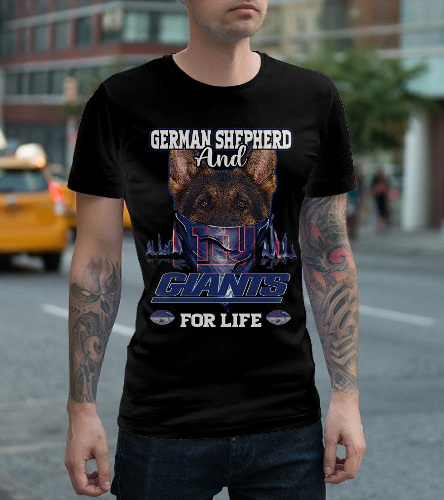 German Shepherd and New York Giants for Life T-Shirt
