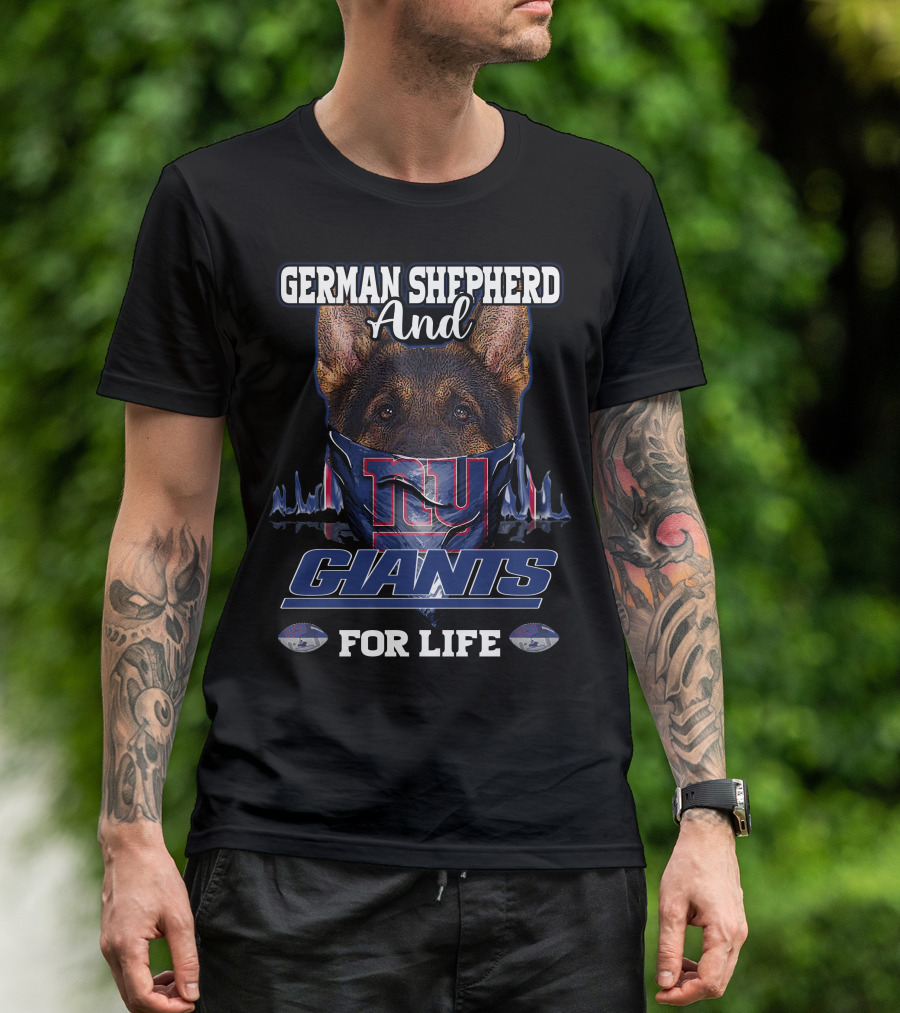 German Shepherd And New York Giants For Life T-Shirt