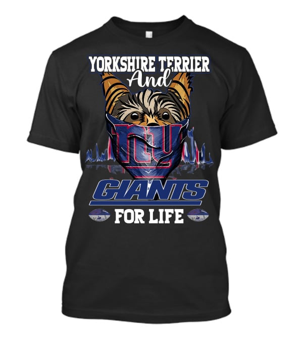Yorkshire Terrier And New York Giants For Life T-Shirt