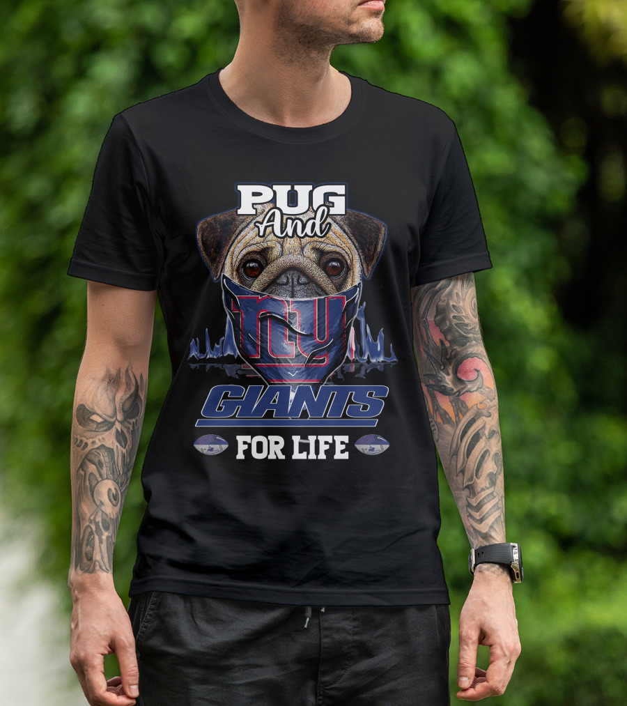 Pug And Giants For Life New York Giants T-Shirt