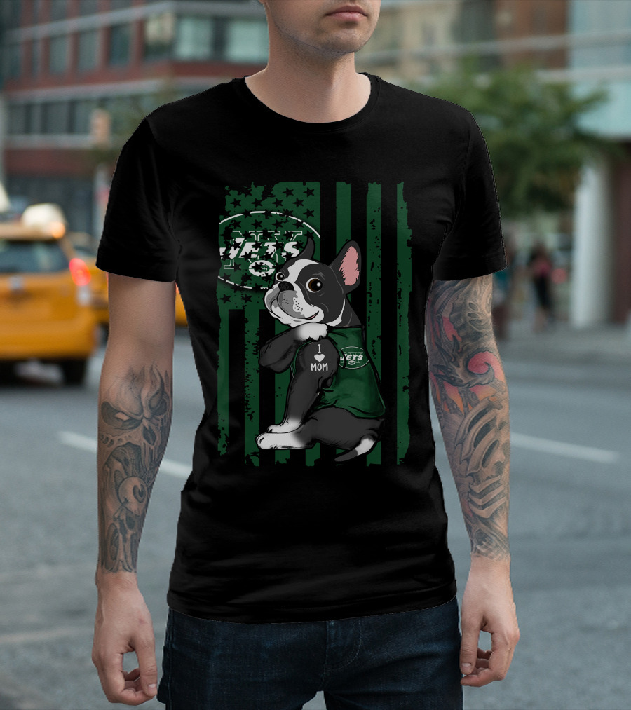 Boston Terrier I Love Mom New York Jets Fan T-Shirt