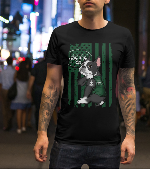 Boston Terrier I Love Mom New York Jets Fan T-Shirt