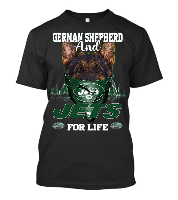 German Shepherd And Jets For Life T-Shirt