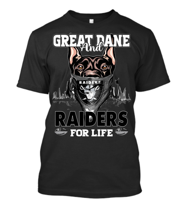 Great Dane And Raiders For Life T-Shirt