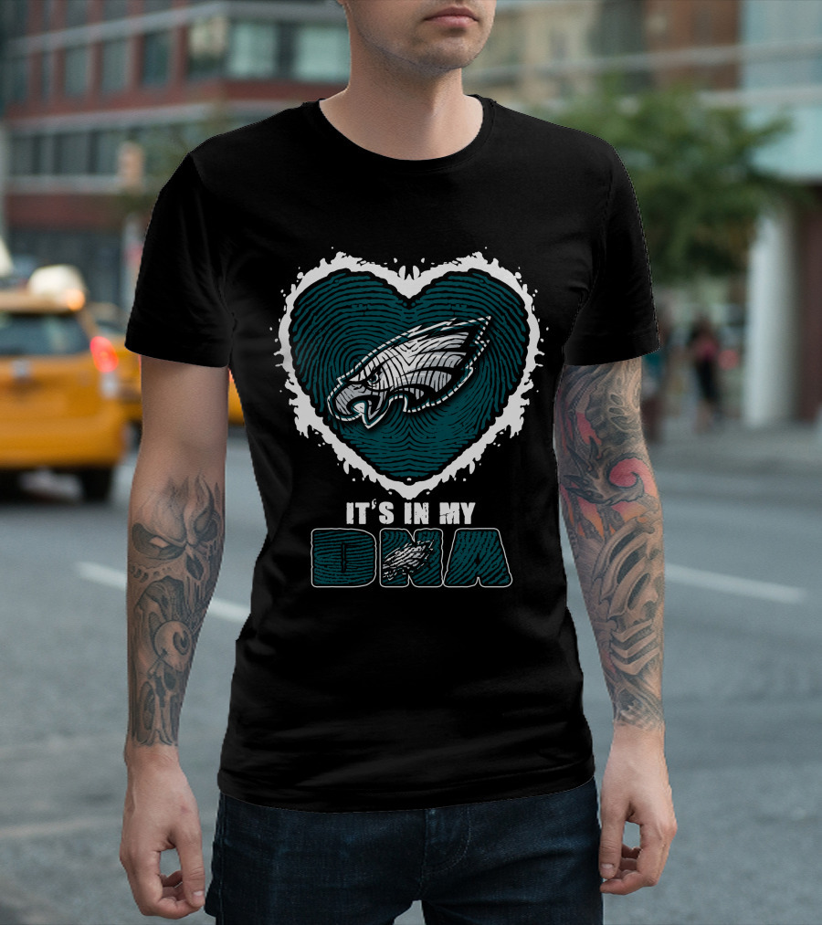 It's In My DNA Philadelphia Eagles Heart T-Shirt