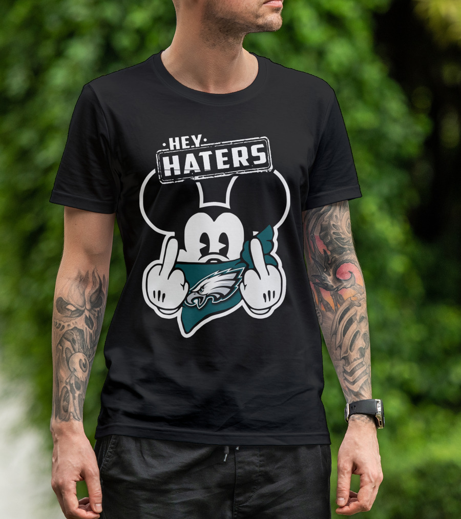 Hey Haters Mick Philadelphia Eagles T-Shirt