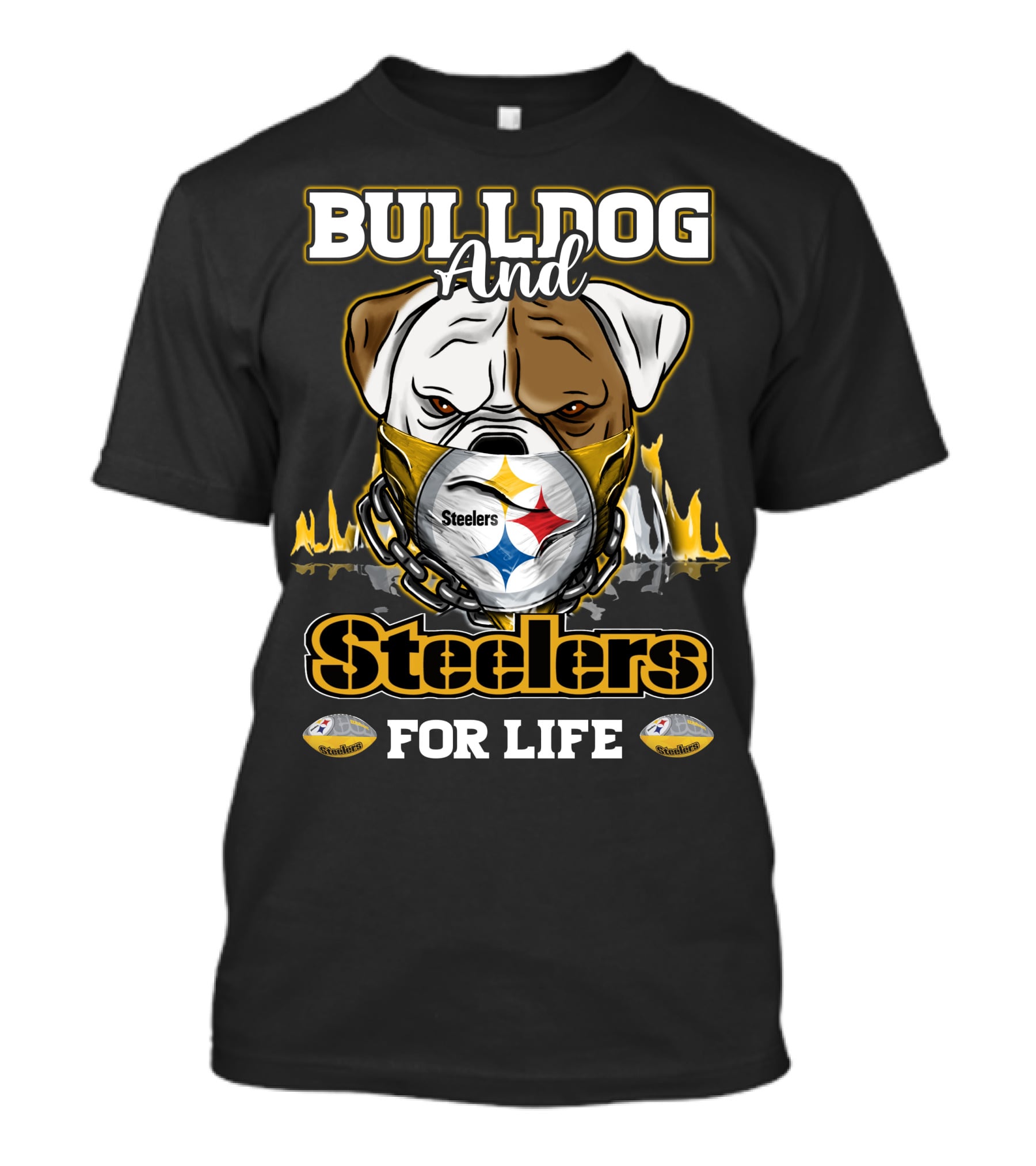 Bulldog And Steelers For Life T-Shirt