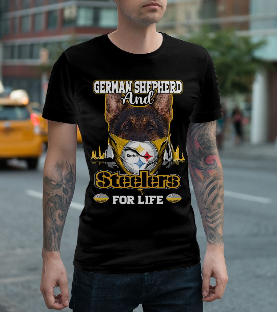 German Shepherd and Steelers for Life T-Shirt