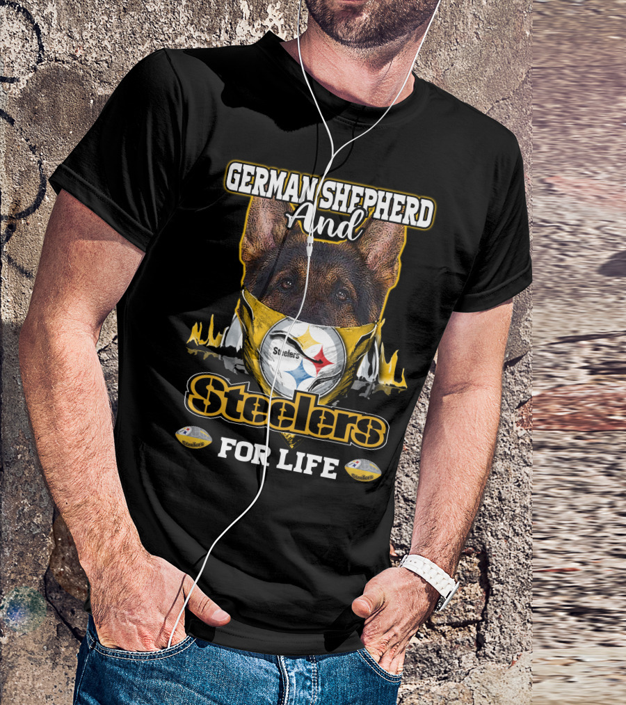 German Shepherd And Steelers For Life T-Shirt