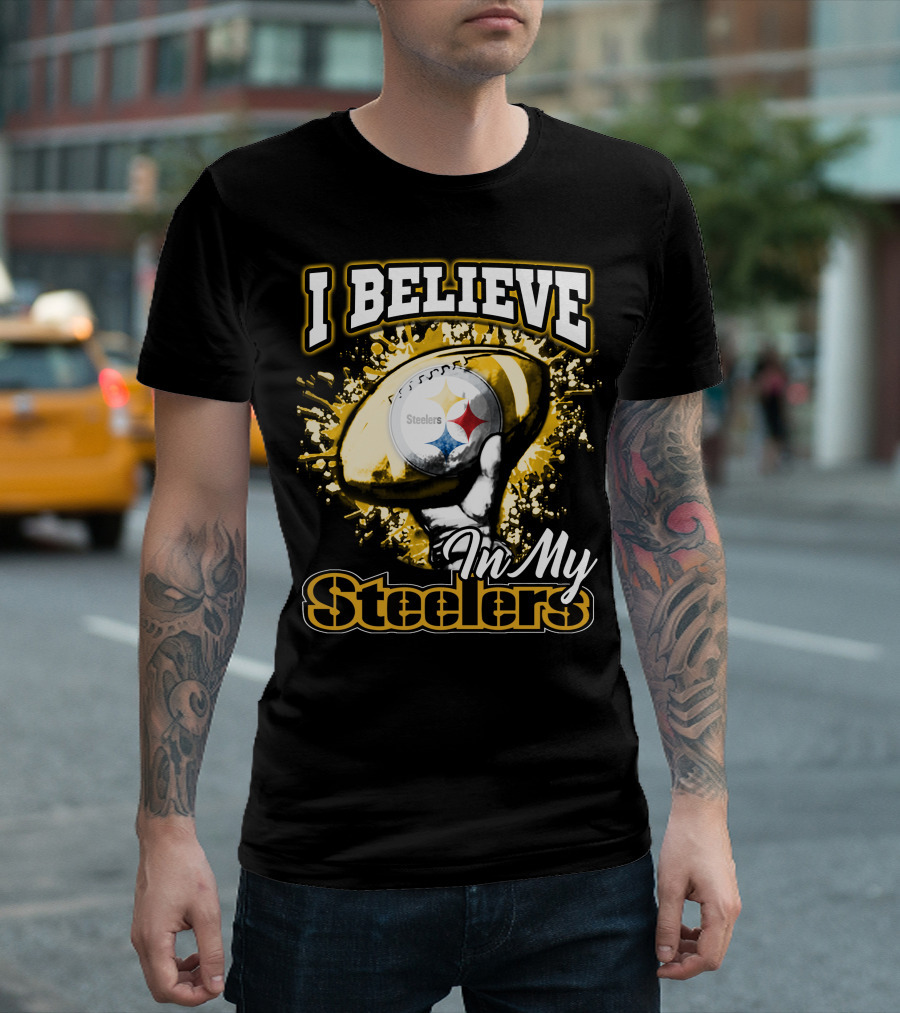 I Believe in My Pittsburgh Steelers T-Shirt