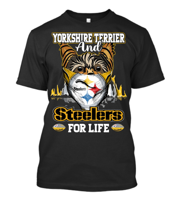 Yorkshire Terrier And Steelers For Life T-Shirt