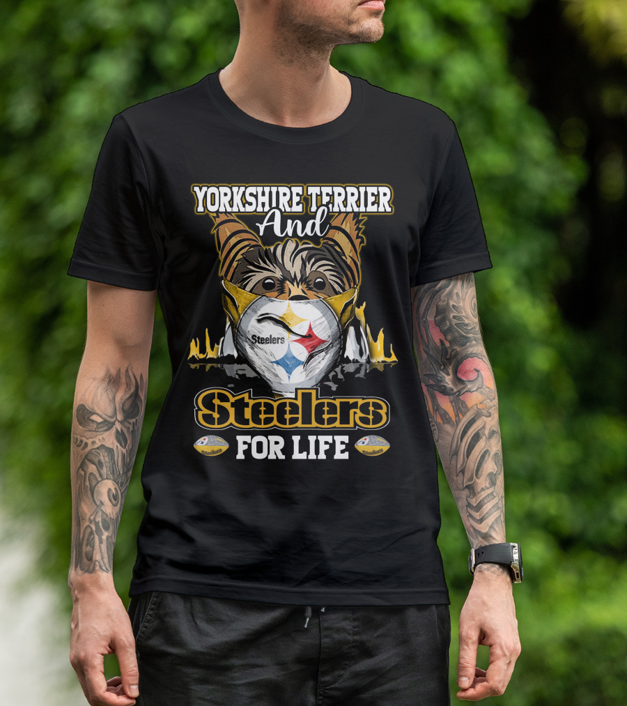 Yorkshire Terrier And Steelers For Life T-Shirt