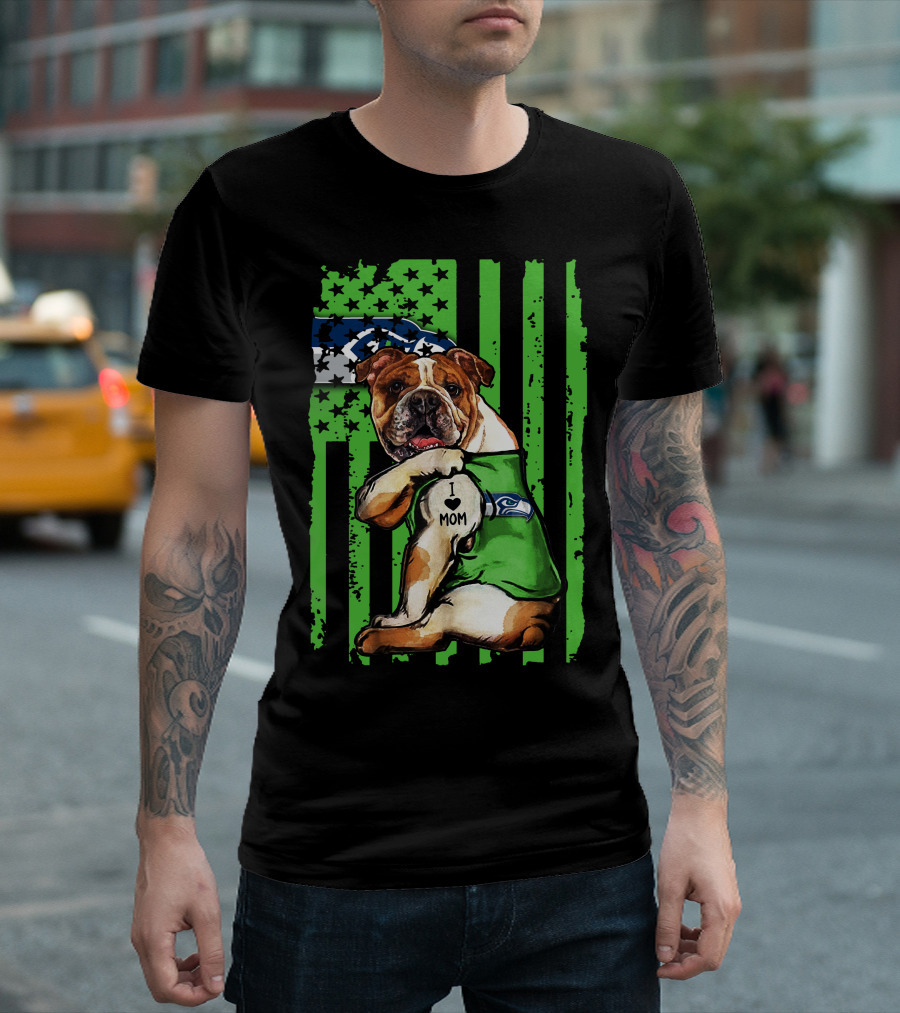 Bulldog I Love Mom Seattle Seahawks American Flag T-Shirt