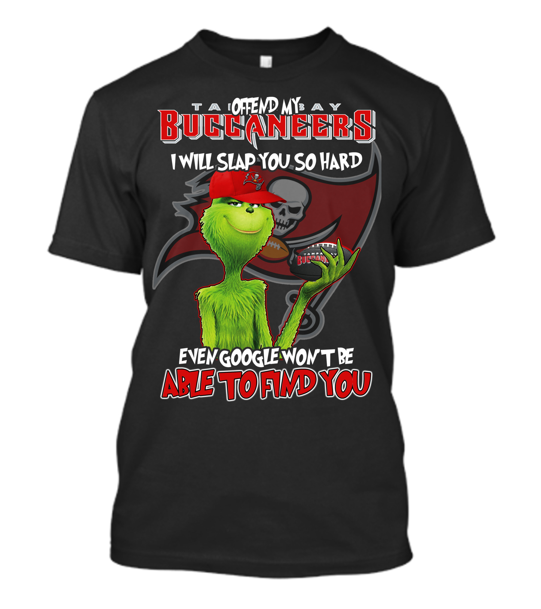 Tampa Bay Buccaneers Grinch Offend My Buccaneers Google Won't Find You T-Shirt