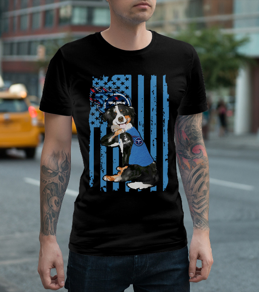 Border Collie I Love Mom Tennessee Titans Flag T-Shirt