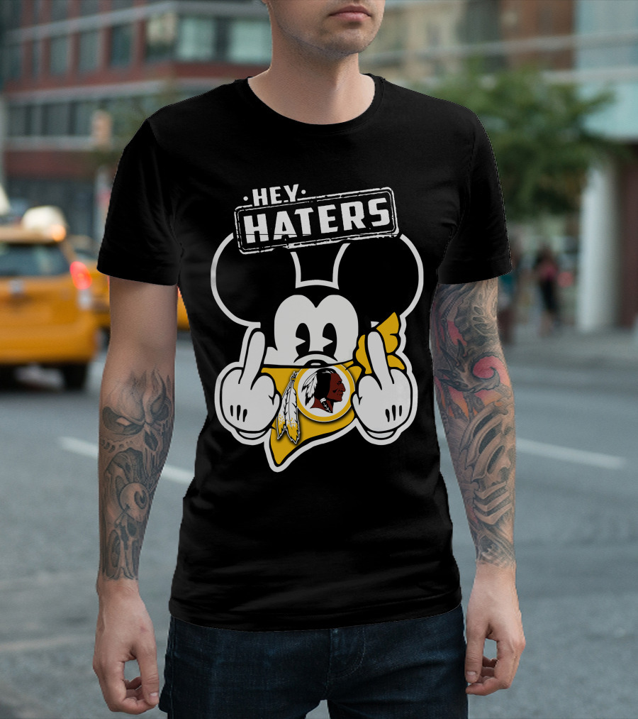 Hey Haters Mickey Mouse Washington Redskins T-Shirt