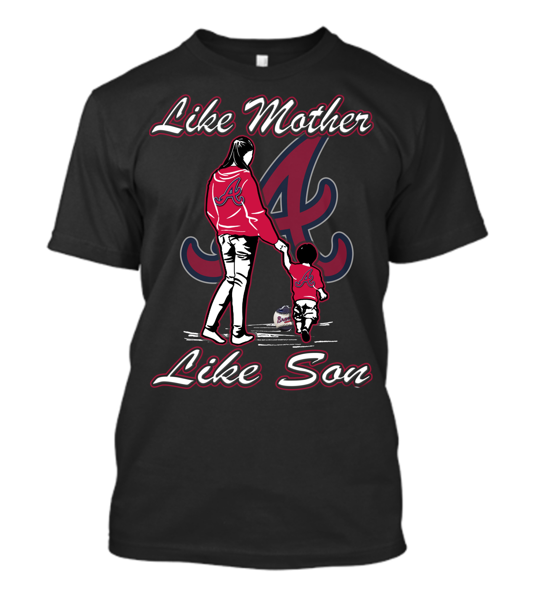Like Mother Like Son Atlanta Braves T-Shirt