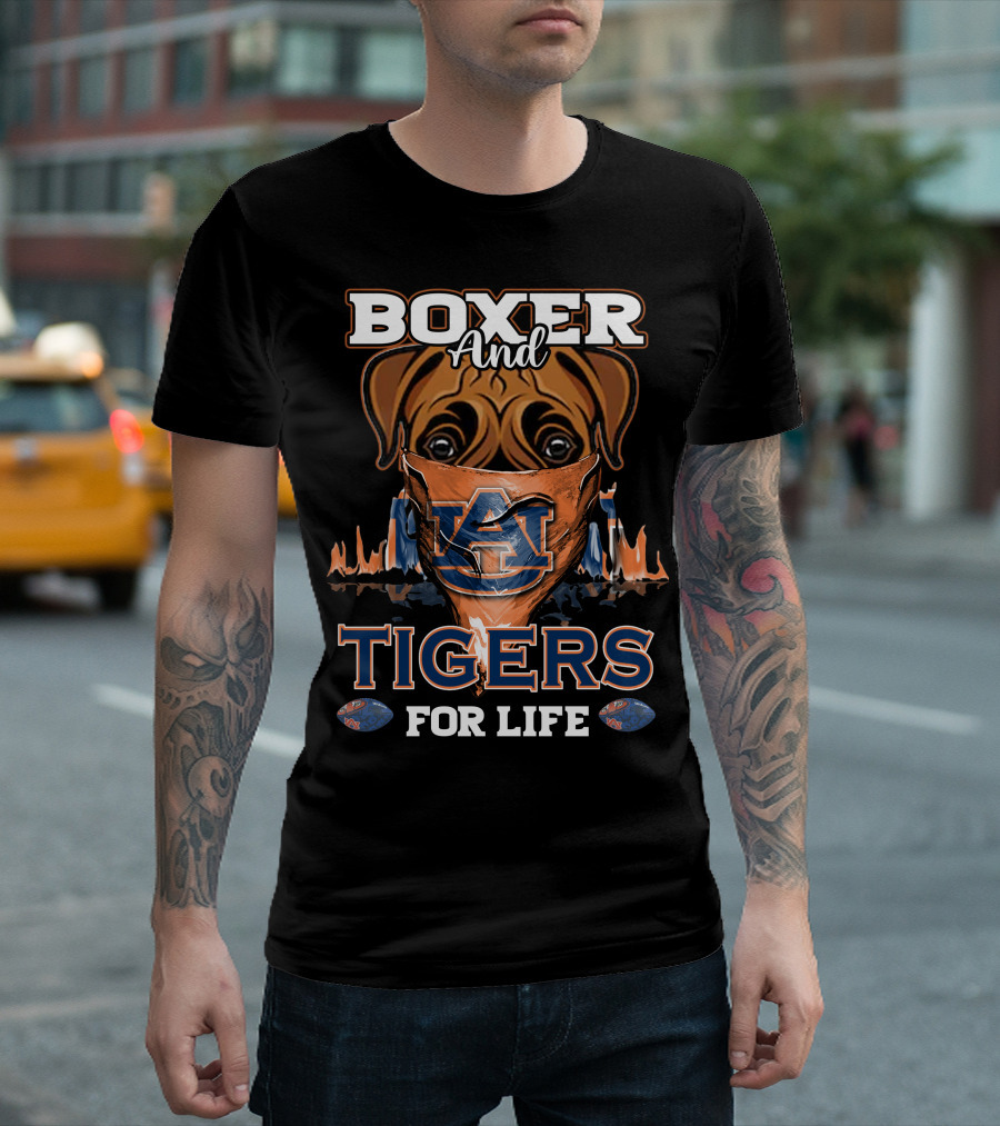 Boxer And Auburn Tigers For Life T-Shirt