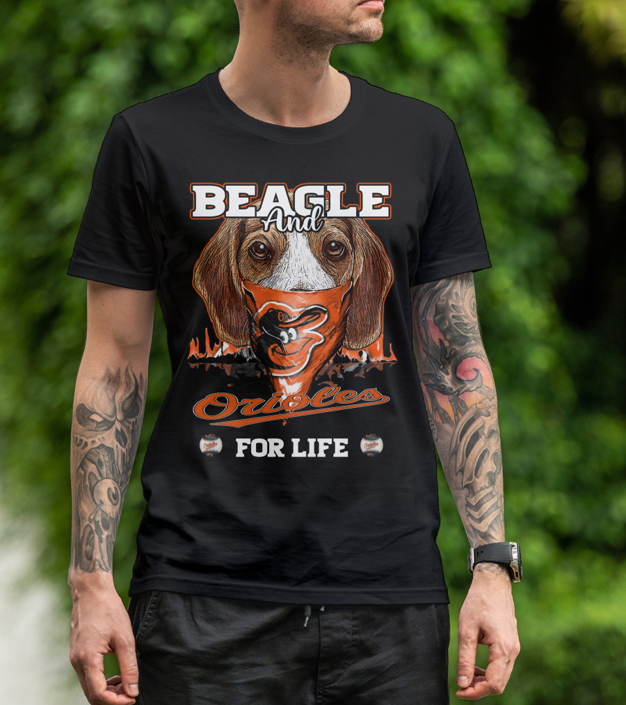 Beagle And Orioles For Life T-Shirt